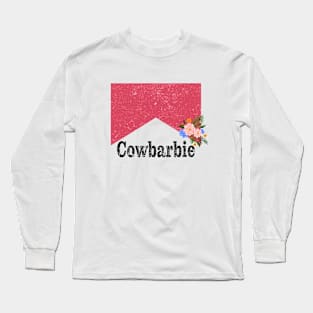 Cowbarbie Long Sleeve T-Shirt